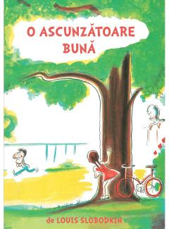Noutăți Librăria Compas - O ascunzatoare buna - Louis Slobodkin
