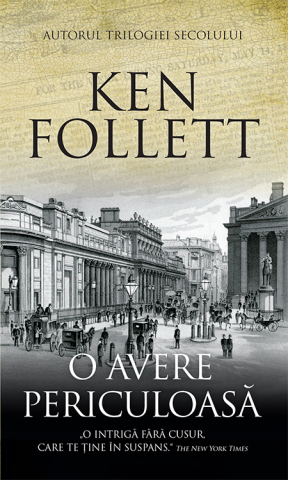 Cărți - O avere periculoasa - Ken Follett