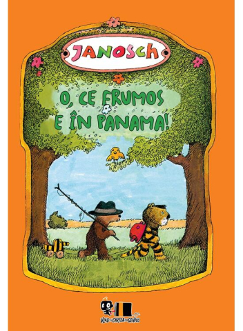 Cărți ilustrate și interactive - O ce frumos e in Panama! - Janosch