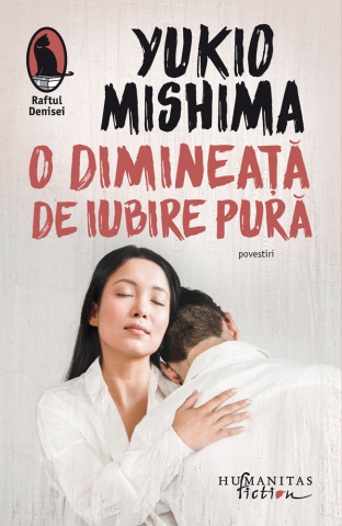 Literatură modernă și contemporană - O dimineata de iubire pura - Yukio Mishima