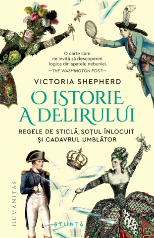Noutăți Librăria Compas - O istorie a delirului. Regele de sticla. sotul inlocuit si cadavrul umblator - Victoria Shepherd