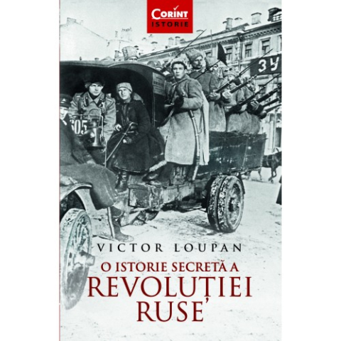 Dezvoltare personală și non-ficțiune - O istorie secreta a Revolutiei Ruse – Victor Loupan