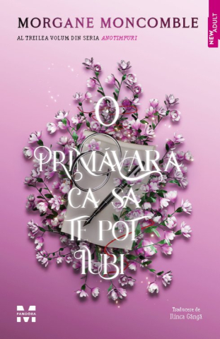 Cărți - O primavara ca sa te pot iubi - Morgane Moncomble