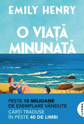 Noutăți Librăria Compas - O viata minunata - Emily Henry