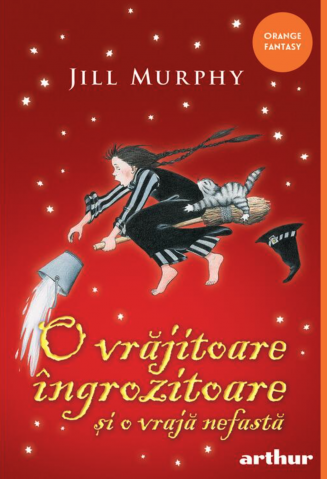 Povești și ficțiune pentru copii - O vrajitoare ingrozitoare si o vraja nefasta – Jill Murphy