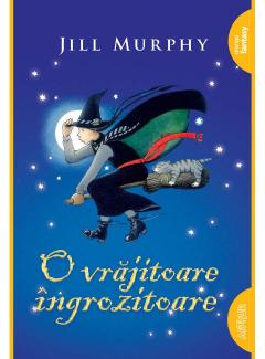 Noutăți Librăria Compas - O vrajitoare ingrozitoare - Jill Murphy