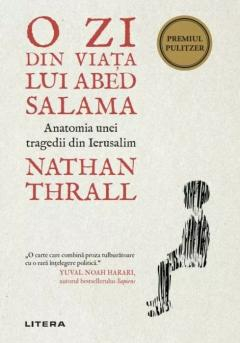 Noutăți Librăria Compas - O zi din viata lui Abed Salama - Nathan Thrall