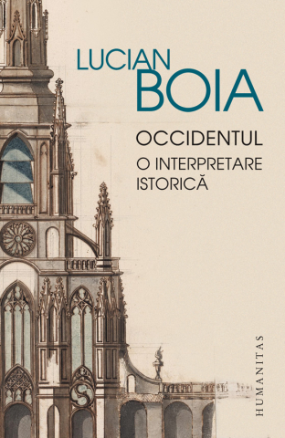 Cărți - Occidentul. O interpretare istorica - Lucian Boia