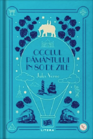 Clasici români și universali - Ocolul Pamantului in 80 de zile – Jules Verne