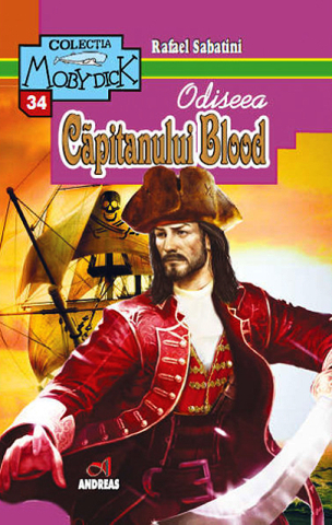 Povești și ficțiune pentru copii - Odiseea Capitanului Blood - Rafael Sabatini