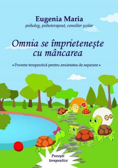 Noutăți Librăria Compas - Omnia se imprieteneste cu mancarea - Eugenia Maria