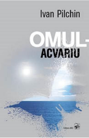 Cărți - Omul-acvariu - Ivan Pilchin