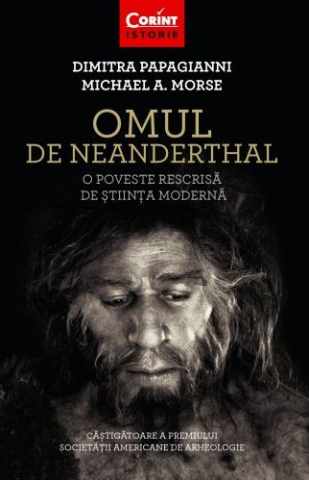 Dezvoltare personală și non-ficțiune - Omul de Neanderthal - Michael A. Morse , Dimitra Papagianni