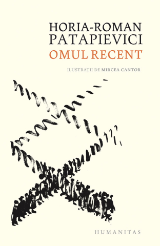 Noutăți Librăria Compas - Omul recent - Horia-Roman Patapievici