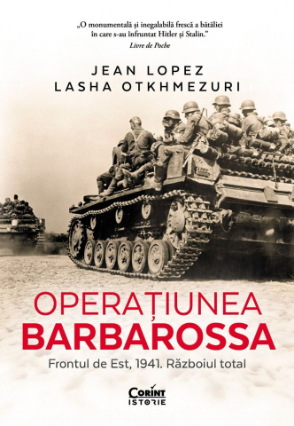 Cărți - Operatiunea Barbarossa - Jean Lopez, Lasha Otkhmezuri