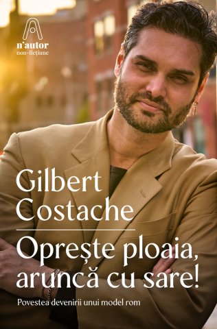 Cărți - Opreste ploaia arunca cu sare - Gilbert Costache