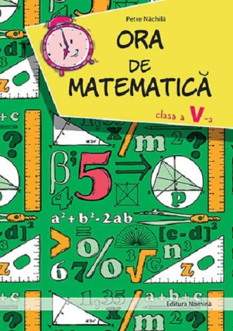 Cărți - Ora de matematica Clasa a V-a - Petre Nachila