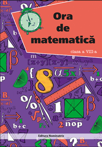Cărți - Ora de matematica Clasa a VIII-a - Petre Nachila