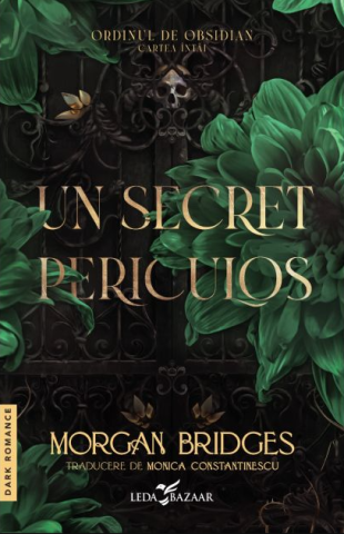 Cărți - Un secret periculos - Morgan Bridges