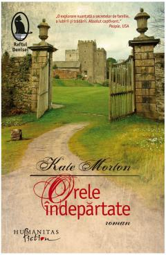 Literatură modernă și contemporană - Orele indepartate - Kate Morton