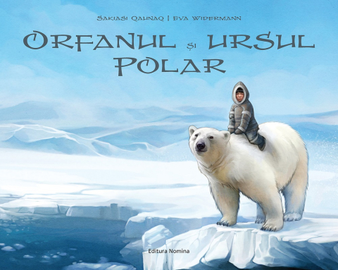Povești și ficțiune pentru copii - Orfanul si ursul polar - Sakiasi Qalinaq