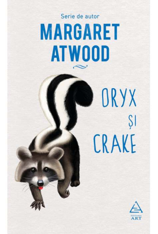 Science-fiction și fantasy - Oryx si Crake – Margaret Atwood