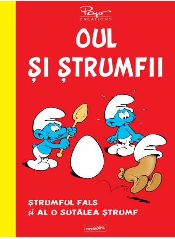 Cărți - Oul si strumfii. Strumful fals si al o sutalea strumf – Pierre Culliford Peyo