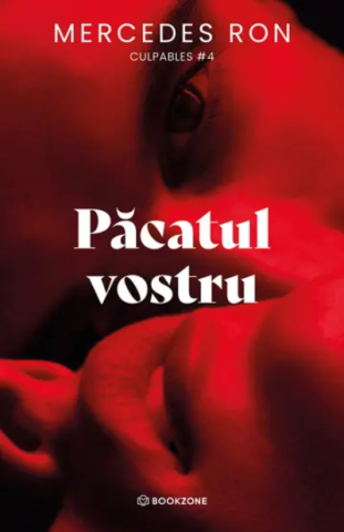 Cărți - Pacatul vostru. Culpables Volumul 4 - Malina Panait, Mercedes Ron