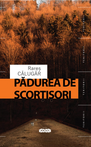 Cărți - Padurea de scortisori – Rares Calugar