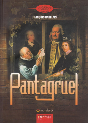 Clasici români și universali - Pantagruel - Francois Rabelaisl