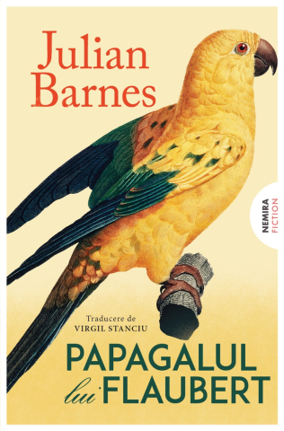Cărți - Papagalul lui Flaubert - Julian Barnes