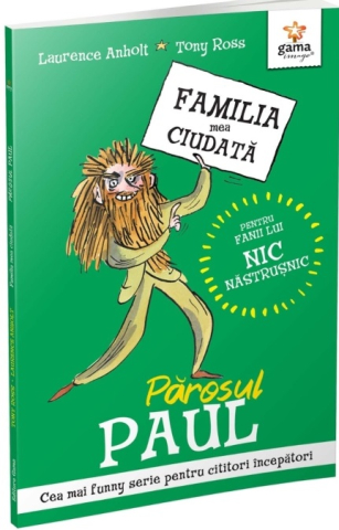 Cărți - Parosul Paul. Familia mea ciudata - Laurence Anholt