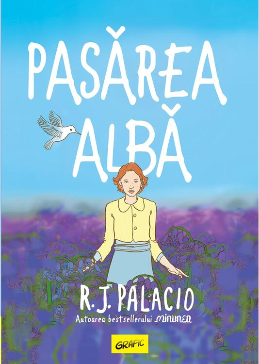 Benzi desenate - Pasarea alba - R.J. Palacio