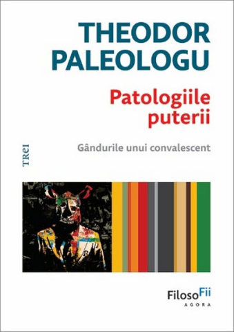 Cărți - Patologiile puterii - Theodor Paleologu