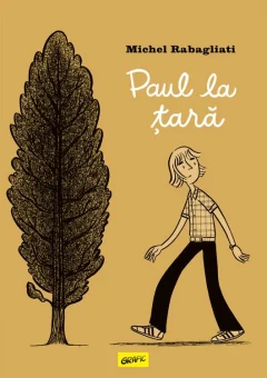 Cărți pentru copii - Paul la tara - Michel Rabagliati