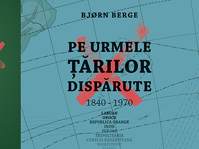 Noutăți Librăria Compas - Pe urmele tarilor disparute - Bjorn Berge
