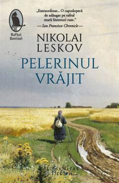 Cărți - Pelerinul vrajit - Nikolai Leskov