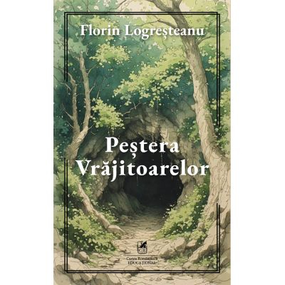Cărți - Pestera vrajitoarelor - Florin Logresteanu