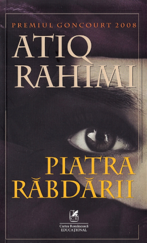 Cărți - Piatra rabdarii – Atiq Rahimi