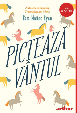 Cărți - Picteaza vantul - Pam Munoz Ryan