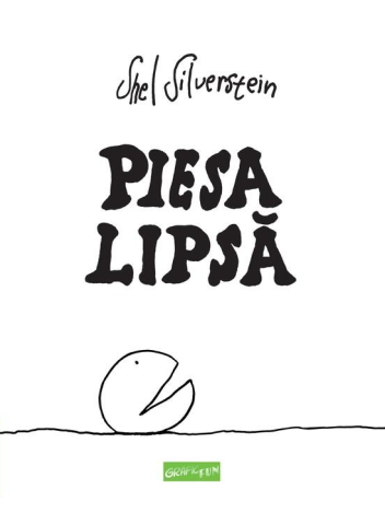 Noutăți Librăria Compas - Piesa lipsa - Shel Silverstein