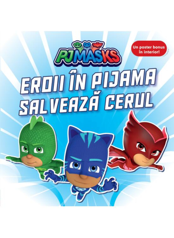 Noutăți Librăria Compas - PJMASKS: Eroii in Pijama salveaza cerul
