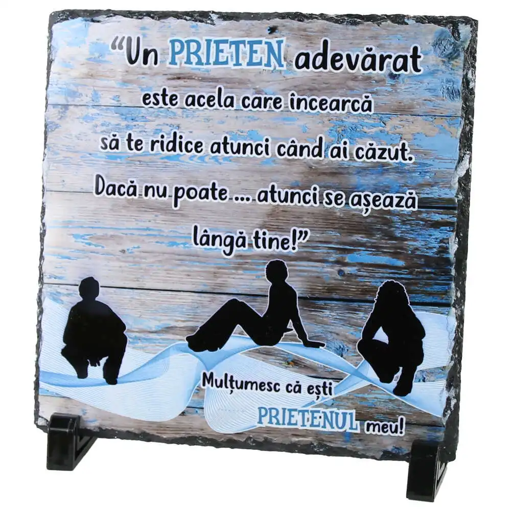 Ornamente și figurine decorative - Placa ardezie 19x19 cm „Un Prieten adevarat…”