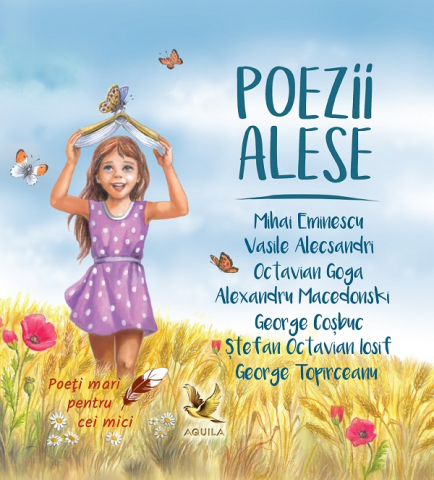 Cărți - Poezii alese – Mihai Eminescu, Vasile Alecsandri, Octavian Goga, Alexandru Macedonski, George Cosbuc, Stefan Octavian Iosif, George Topirceanu