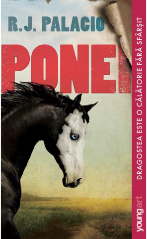 Romane și literatură - Ponei - R.J. Palacio