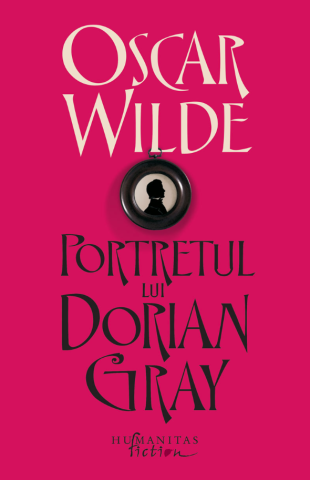 Romane și literatură - Portretul lui Dorian Gray - Oscar Wilde