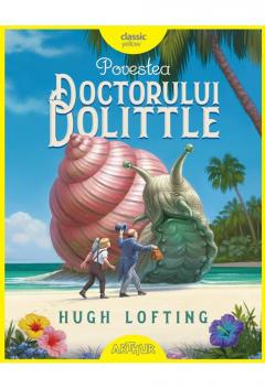 Noutăți Librăria Compas - Povestea doctorului Dolittle - Hugh Lofting