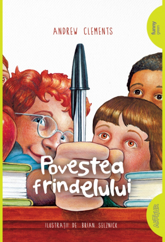 Povești și ficțiune pentru copii - Povestea frindelului - Andrew Clements