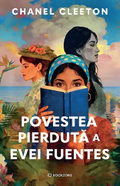 Literatură modernă și contemporană - Povestea pierduta a Evei Fuentes - Chanel Cleeton