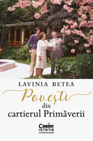Cărți - Povesti din cartierul Primaverii - Lavinia Betea